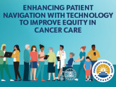 Enhancing Patient Navigation with Technology to Improve Equity in Cancer Care