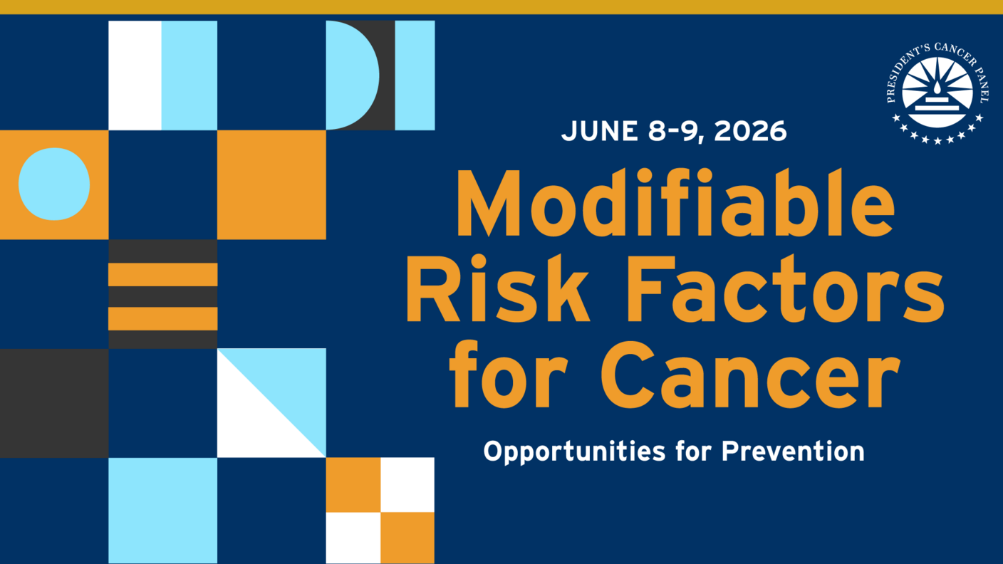 JUNE 8-9, 2026, Modifiable Risk Factors for Cancer, Opportunities for Prevention. President’s Cancer Panel logo.