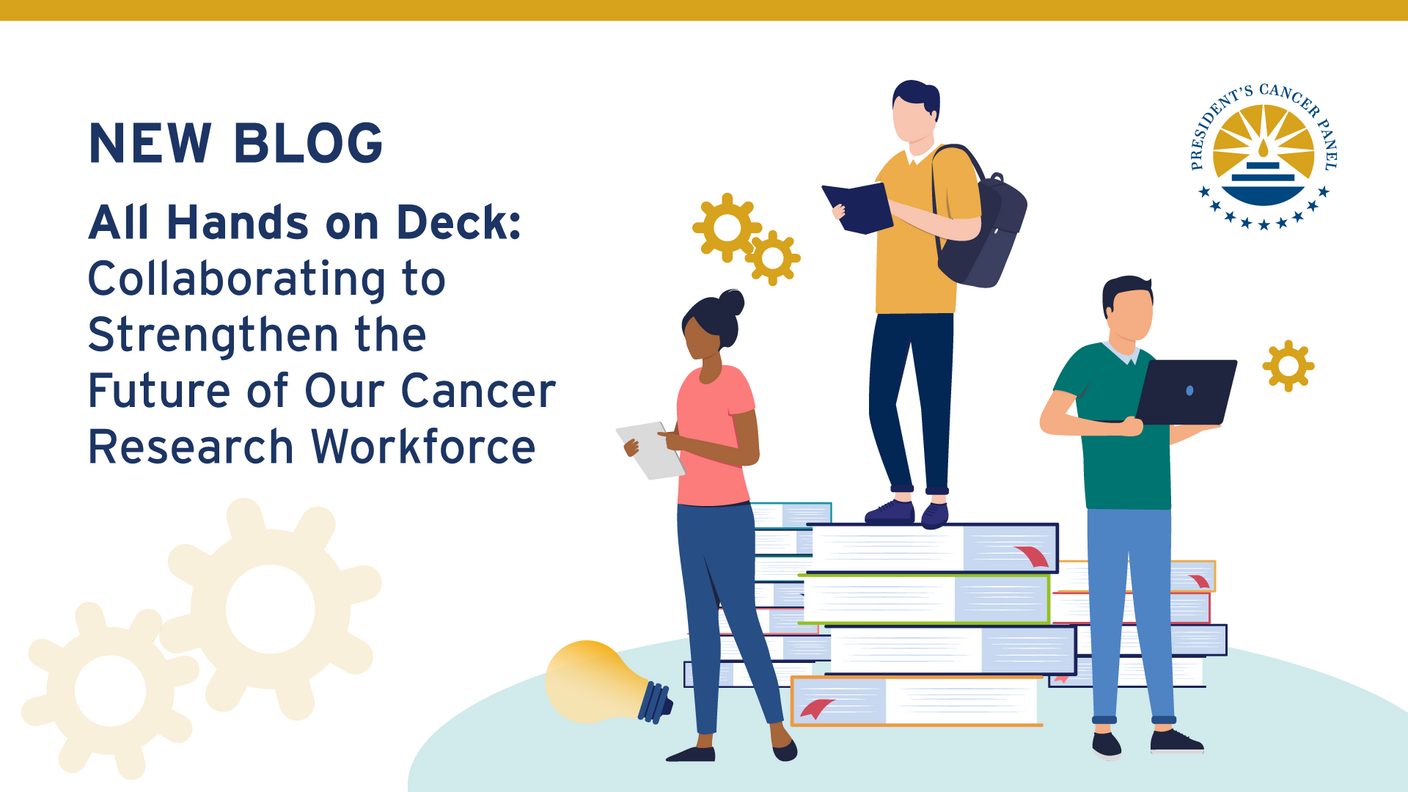 All Hands on Deck: Collaborating to Strengthen the Future of Our Cancer Research Workforce